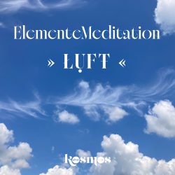 LUFT - Deine ElementeMeditation