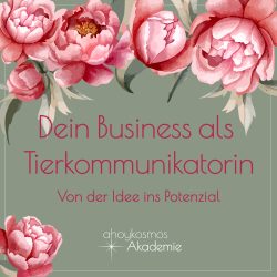 Dein Business als Tierkommunikatorin · Dein Online Workshop